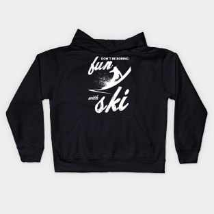 Fun With Ski Skiing Winter Sports Slope Kids Hoodie